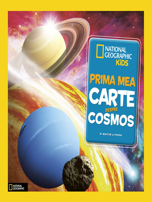 Title details for Prima mea carte despre cosmos by National Geographic Kids - Available